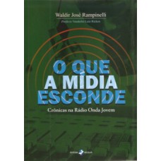 O que a mídia esconde
