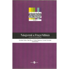 Telejornal e praça pública