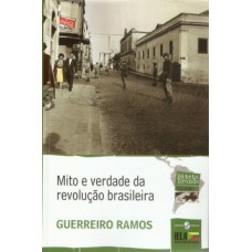 Mito e verdade da revolução brasileira