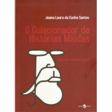 O colecionador de histórias miúdas