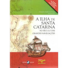 A ilha de Santa Catarina no século das grandes navegações