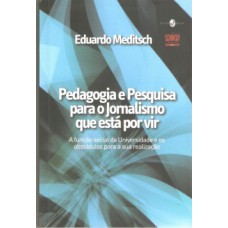 Pedagogia e pesquisa para o jornalismo que está por vir