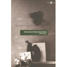 Ideologia e técnica da notícia
