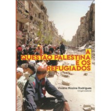 A questão palestina e os refugiados A questão palestina e os refugiados