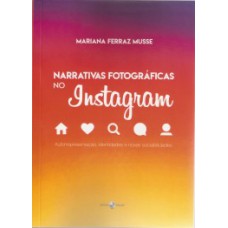 Narrativas fotográficas no Instagram Narrativas fotográficas no Instagram