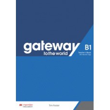 Gateway to the world - Teacher''''s book with app - B1