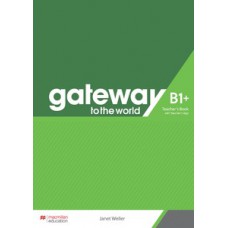 Gateway to the world - Teacher''''s book with app - B1+