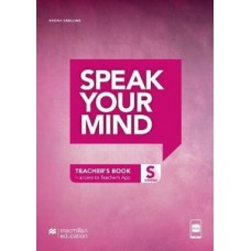 Speak your mind - Teacher''''s edition with App - Starter