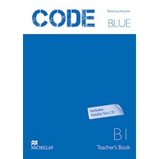 Code Blue Teacher''''s Book With Test CD-B1