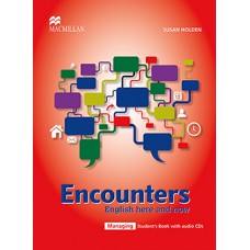 Encounters English Here And Now Student''''s Book W/Audio CD-Managing