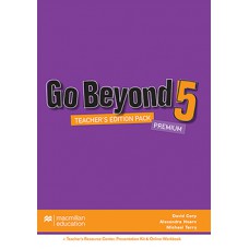 Go Beyond Teacher''''s Book Premium Pack-5