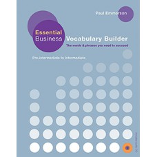 Essential Business Vocabulary Builder Student''''s Book W/Audio