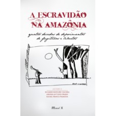 A escravidão na Amazônia