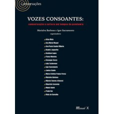 Vozes consoantes: comunicação e cultura em tempos de pandemia