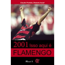 2001 isso aqui é Flamengo