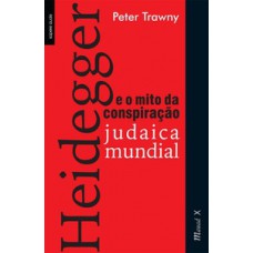 Heidegger e o mito da conspiração judaica mundial