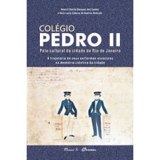 Colégio Pedro II: polo cultural da cidade do Rio de Janeiro