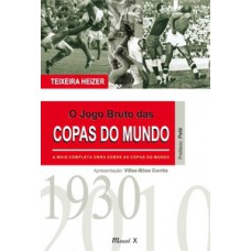 O jogo bruto das copas do mundo