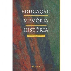 Educação memória história Educação memória história