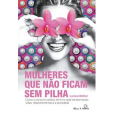 Mulheres que não ficam sem pilha