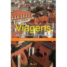 Viagens: para sempre serem lembradas