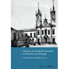 História da profissão docente no Brasil e em Portugal