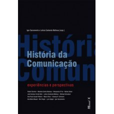 História da comunicação: experiências e perspectivas