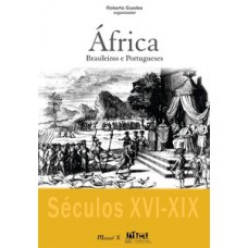 África - Brasileiros e portugueses: séculos XVI-XIX