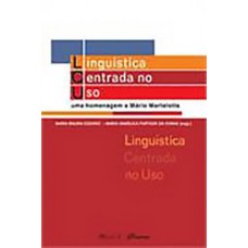 Linguística centrada no uso: uma homenagem a Mario Martelotta