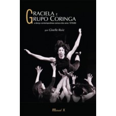 Graciela e grupo coringa: a dança contemporânea carioca dos anos 1970/80