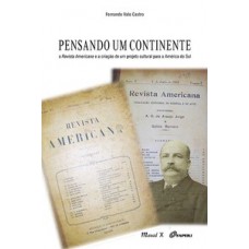 Pensando um continente: a revista americana e a criação de um projeto cultural para a América do Sul