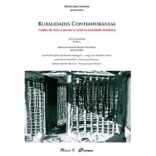 Ruralidades contemporâneas: modos de viver e pensar o rural na sociedade brasileira