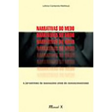 Narrativas do medo: o jornalismo de sensações além do sensacionalismo