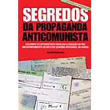 Segredos da propaganda anticomunista