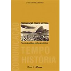 Comunicação, tempo, história: tecendo o cotidiano em fios jornalísticos