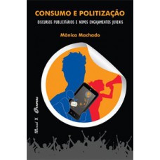 Consumo e politização: discursos publicitários e novos engajamentos juvenis