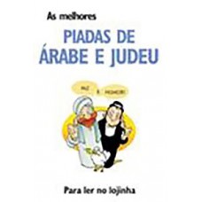 As melhores piadas de árabe e judeu. para ler no lojinha