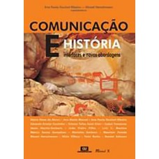 Comunicação e história: interface e novas abordagens