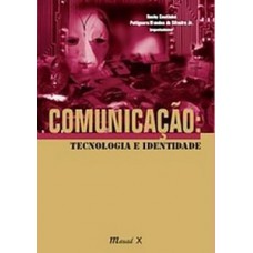 Comunicação: tecnologia e identidade