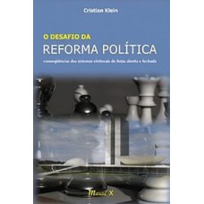O desafio da reforma política: consequências dos sistemas eleitorais de listas aberta e fechada