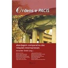 Ordens e pacis: abordagem comparativa das relações internacionais Ordens e pacis: abordagem comparativa das relações internacionais