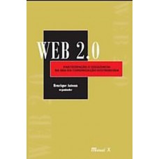 Web 2.0. - Participação e vigilância na era da comunicação distribuída