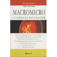 Macromicro a Ciência do Sentir, 2a. edição revista e ampliada Macromicro a Ciência do Sentir, 2a. edição revista e ampliada
