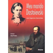 Meu marido Dostoievski