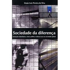 Sociedade da diferença: formações identitárias, esfera pública e democracia na sociedade global