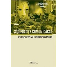 Sociedade e comunicação: perspectivas contemporâneas