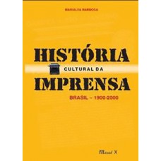 História cultural da imprensa: Brasil 1900-2000