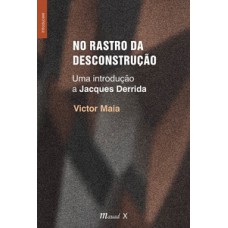 No rastro da desconstrução