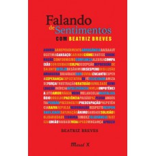 Falando de sentimentos com Beatriz Breves Falando de sentimentos com Beatriz Breves