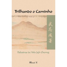Trilhando o caminho: palestras de Wu Jyh Cherng Trilhando o caminho: palestras de Wu Jyh Cherng